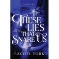These Lies That Snare Us - Paperback