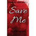 Save Me: Consumed Series Book 2 - Hardcover