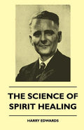 The Science Of Spirit Healing - Paperback