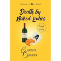 Death by Naked Ladies: A clean cozy mystery with a bit of ooh-la-la - Paperback