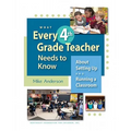 What Every 4th Grade Teacher Needs to Know: About Setting Up and Running a Classroom - Paperback