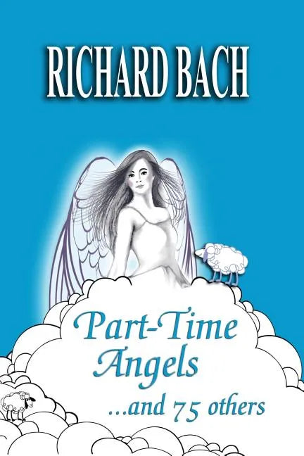 Part-Time Angels: and 75 Others - Paperback