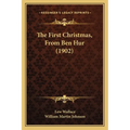 The First Christmas, From Ben Hur (1902) - Paperback