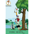 Fore Idiots - Hardcover