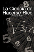 La Ciencia de Hacerse Rico (The Science of Getting Rich) - Paperback