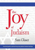 The Joy of Judaism: A practical guide to spiritual living using Judaism's timeless teachings - Paperback