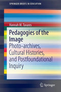 Pedagogies of the Image: Photo-Archives, Cultural Histories, and Postfoundational Inquiry - Paperback