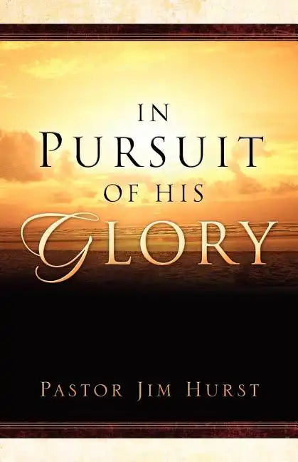 In Pursuit of His Glory - Paperback