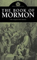 The Book of Mormon: The Original 1830 Edition - Paperback