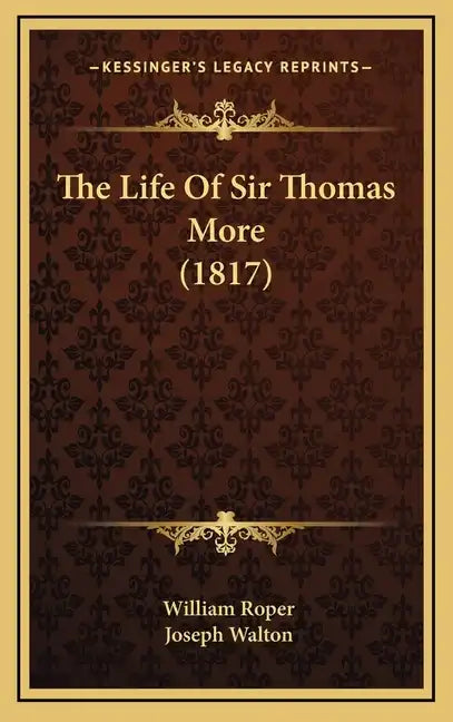 The Life of Sir Thomas More (1817) - Hardcover