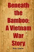 Beneath the Bamboo: A Vietnam War Story - Paperback