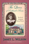 The Queen of Portland's Roses: The Life of Georgiana Burton Pittock - Paperback