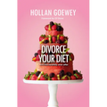 Divorce Your Diet - Paperback