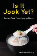 Is It Jook Yet?: Comfort Food From Faraway Places - Paperback