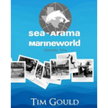 Sea-Arama Marineworld Galveston, Texas: In Black and White - Paperback