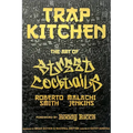 Trap Kitchen: The Art of Street Cocktails: (Cocktail Crafting, Street-Style Mixology, Creative Drink Blends, Home Bartender Recipes) - Hardcover
