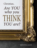 Christian, Are You Who You Think You Are? - Paperback