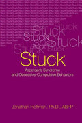 Stuck: Asperger's Syndrome and Obsessive-Compulsive Behaviors - Paperback