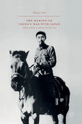 The Making of China's War with Japan: Zhou Enlai and Zhang Xueliang - Hardcover