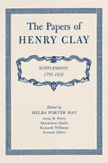 The Papers of Henry Clay: Supplement 1793-1852 - Paperback