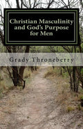 Christian Masculinity and God's Purpose for Men - Paperback