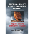America's Mighty Medical-Industrial Complex - Paperback