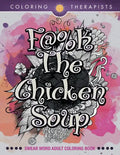 F@#k The Chicken Soup: Swear Word Adult Coloring Book - Paperback