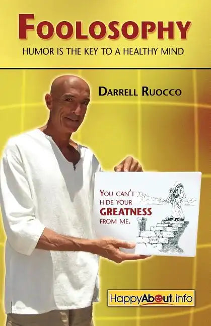 Foolosophy: Humor Is the Key to a Healthy Mind - Paperback
