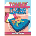 Tommy and the Flying Mattress - Hardcover