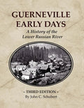 Guerneville Early Days: A History of the Lower Russian River - Paperback