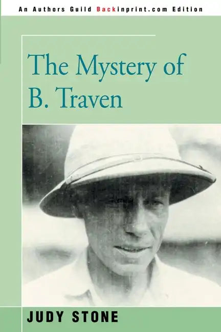 The Mystery of B. Traven - Paperback