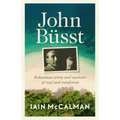 John Büsst Bohemian artist and saviour of reef and rainforest - Paperback