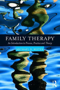Family Therapy: An Introduction to Process, Practice and Theory - Paperback