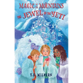 Magic in the Mountains: The Jewel of the Yeti - Paperback