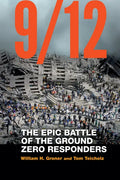 9/12: The Epic Battle of the Ground Zero Responders - Hardcover