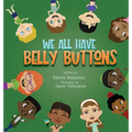 We All Have Belly Buttons - Hardcover