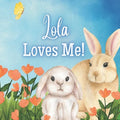 Lola Loves Me!: A book about Lola's Love! - Paperback