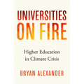 Universities on Fire: Higher Education in the Climate Crisis - Hardcover