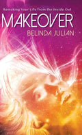 Makeover: Remaking Your Life from the Inside Out. - Hardcover