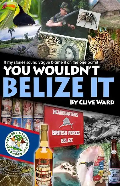 You Wouldn't Belize it - Paperback