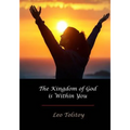 The Kingdom of God Is Within You - Paperback