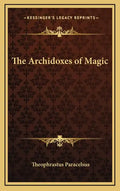 The Archidoxes of Magic - Hardcover