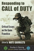Responding to Call of Duty: Critical Essays on the Game Franchise - Paperback