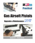 Practical Gas Airsoft Pistols Upgrade & Maintenance 2011 - Paperback