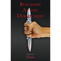 Butchery At the Debauchery - Paperback