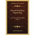 Manual Of Railway Engineering: For The Field And Office (1874) - Paperback