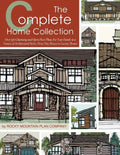 The Complete Home Collection: Over 130 Charming and Open Floor Plans for Your Family in a Variety of Architectural Styles, From Tiny Houses to Luxury - Paperback