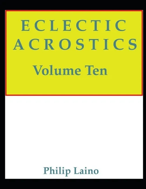 Eclectic Acrostics, Volume Ten: Volume Ten - Paperback