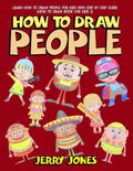 How to Draw People: Learn How to Draw People for Kids with Step by Step Guide - Paperback