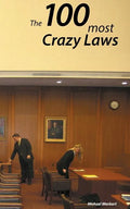 100 Crazy Laws: A collection of the most crazy and stunning laws in the USA - Paperback